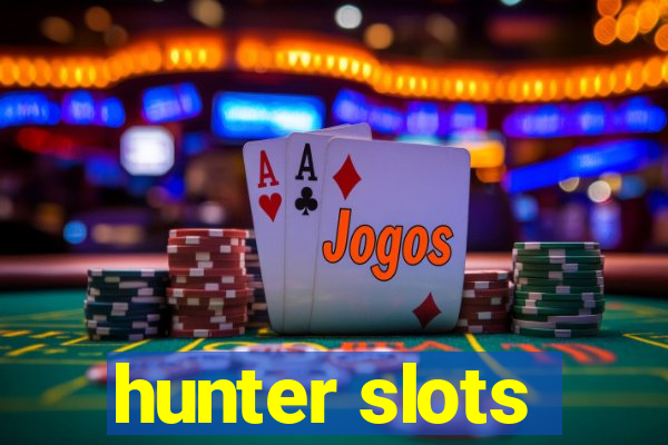 hunter slots